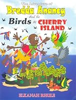 The Adventure of Bredda Anancy and the Birds at Cherry Island 9769530646 Book Cover