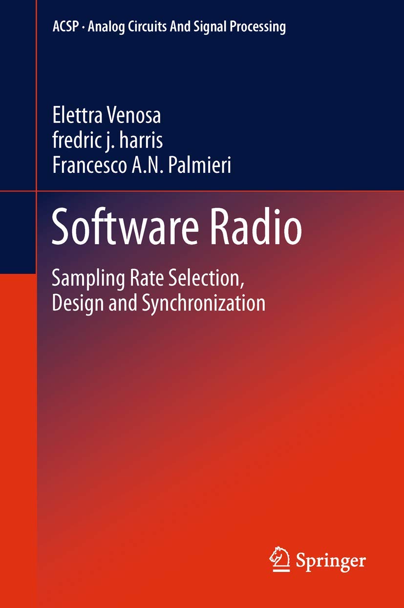Software Radio: Sampling Rate Selection, Design and Synchronization (Analog Circuits and Signal Processing)