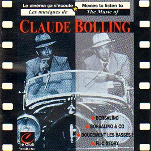 Claude Bolling compilation soundtrack Borsalino, Borsalino & Co, Douncement Les Basses, Flic Story