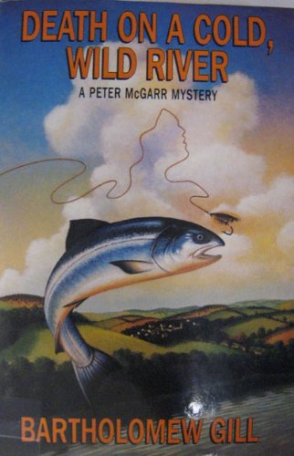 Death on a Cold, Wild River: A Peter McGarr Mystery