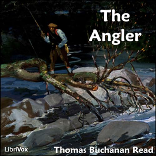 Page de couverture de Angler, The by Thomas Buchanan Read (1822 - 1872)