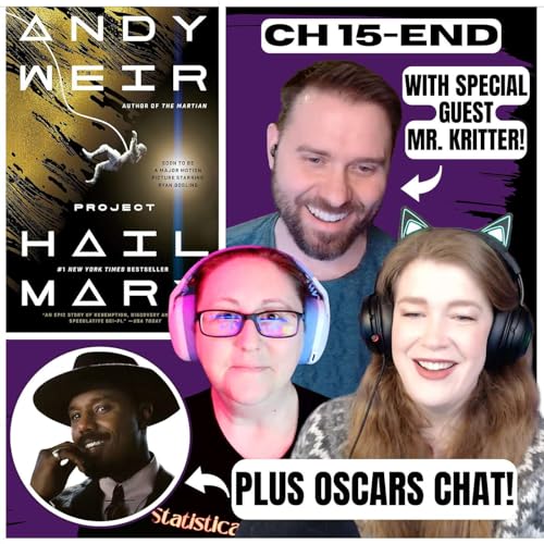 Season 6 Episode 2: Project Hail Mary First-Time Reader Discussion + Oscar Noms Chat!