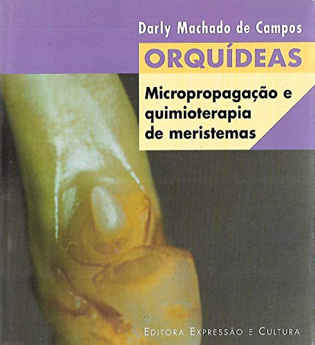 Orquideas - Micropropagaçao E Quimioterapia De ...