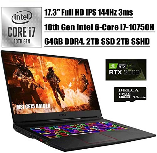 MSI GE75 Raider 17 Gaming Laptop I 17.3 FHD IPS 144Hz I 10th Gen Intel Hexa-Core i7-10750H I 64GB DDR4 2TB SSD + 2TB SSHD I 6GB RTX 2060 RGB Backlit Win 10 + 32GB Micro SD Card MSI GE75 Raider 17 Gaming Laptop I 17.3" FHD IPS 144Hz I 10th Gen Intel Hexa-Core i7-10750H I 64GB DDR4 2TB SSD + 2TB SSHD I 6GB RTX 2060 RGB Backlit Win 10 + 32GB Micro SD Card