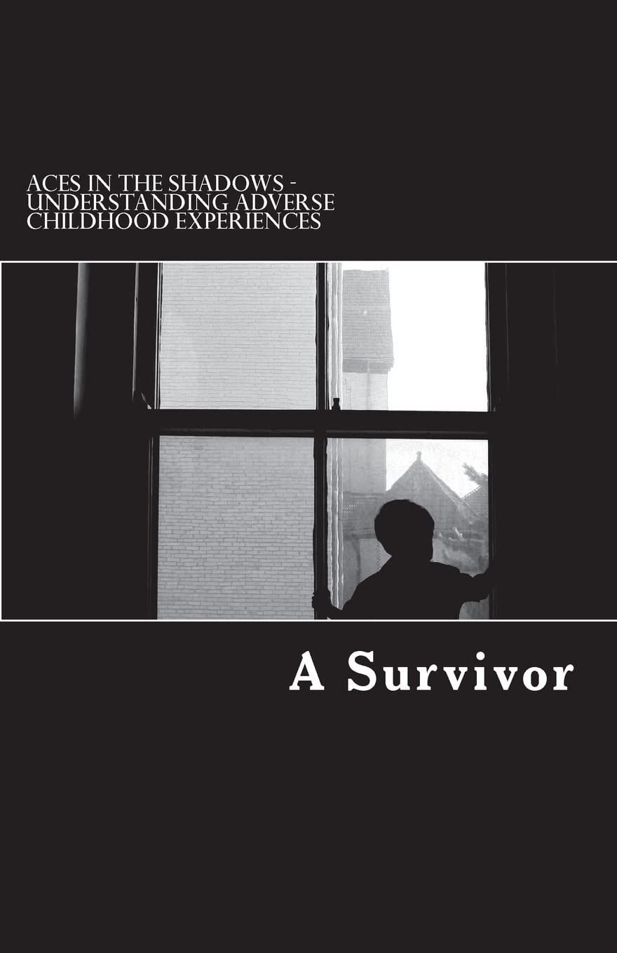 ACEs in the shadows: Understanding Adverse Childhood Experiences
