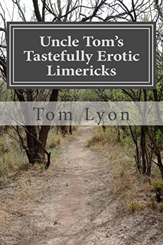 Uncle Tom's Tastefully Erotic Limericks 1503002748 Book Cover
