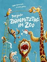 Der große Zahnputztag im Zoo 8424665570 Book Cover