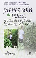 PRENEZ SOIN DE VOUS, N'ATTENDEZ PAS QUE LES AUTRES LE FASSENT 2883533571 Book Cover