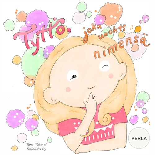 Tyttö, joka unohti nimensä PERLA (Finnish Edition)