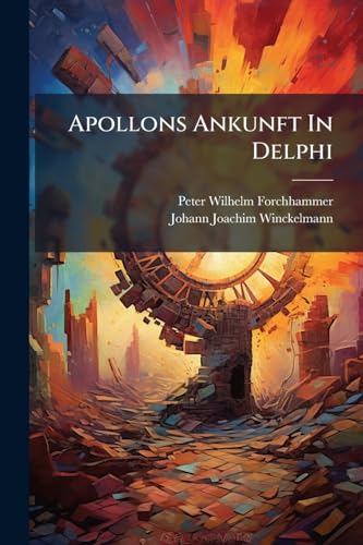 Apollons Ankunft In Delphi (German Edition)