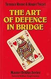 The Art of Defence in Bridge (Master Bridge Series)