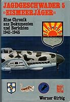 Jagdgeschwader 5 Eismeerjager: Eine Chronik aus Dokumenten u. Berichten : 1941-1945 3879433658 Book Cover