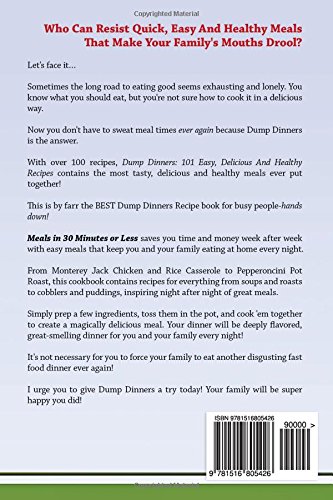 Dump Dinners: 101 Easy, Delicious, and Healthy Meals Put Together in 30 Minutes or Less! (dump dinners, dump dinner recipes, crockpot recipes, dump ... recipes, healthy recipes, healthy cooking) - Image 2