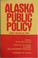 Alaska public policy: current problems and issues 0883539012 Book Cover