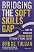 Bridging the Soft Skills Gap: How to Teach the Missing Basics to Today's Young Talent