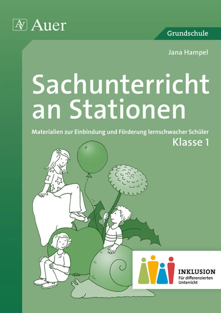 Sachunterricht an Stationen 1 Inklusion: Materialien zur Einbindung und Förderung lernschwacher Schüler (1. Klasse) (Stationentraining Grundschule Sachunter.)