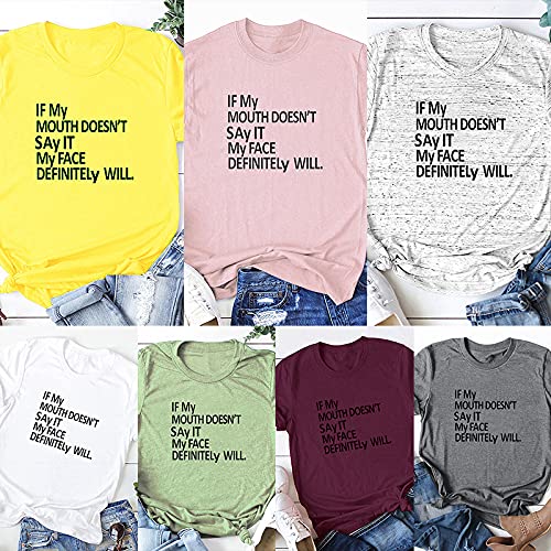 Domary Mulheres de verão SE MINHA MOUNTH NÃO DIZ QUE MEU ROSTO DEFINITIVAMENTE IRÁ T-Shirt Letras co