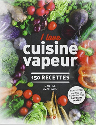 I love cuisine vapeur