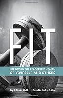 FIT: Improving the Leadership Health of Yourself and Others 1495177769 Book Cover