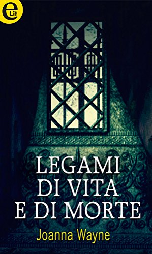Legami di vita e di morte (eLit)