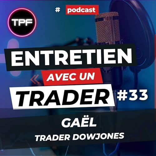 Ga&euml;l, trader Dow Jones - EP 33