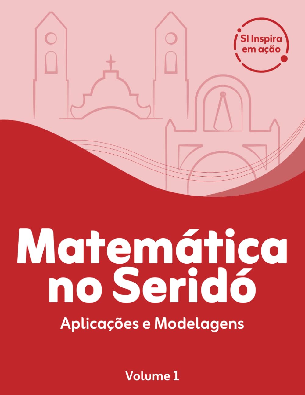 Matemática no Seridó: aplicações e modelagens (SI Inspira em ação)