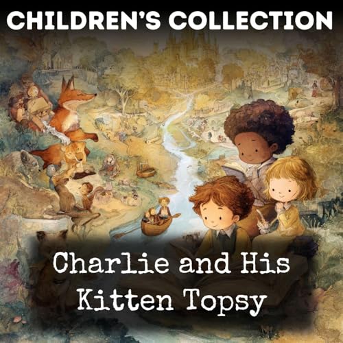 03 - Charlie and His Kitten Topsy by Helen Hill Podcast Por  arte de portada