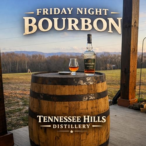 Friday Night Bourbon: Tennessee Hills Green Label & Where Legacy Begins