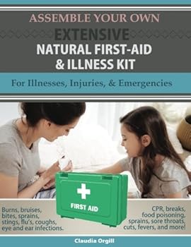 Paperback Assemble Your Own First Aid & Illness Kit: (That's Actually Useful!) Book