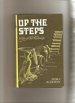 Hardcover Up the steps: A tale of old Aldeburgh Book