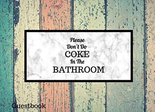 Please Don't Do Coke In The Bathroom: Funny Housewarming Gift| Bathroom Guest Book| Gift Ideas For New Homeowners (Gag Gift)