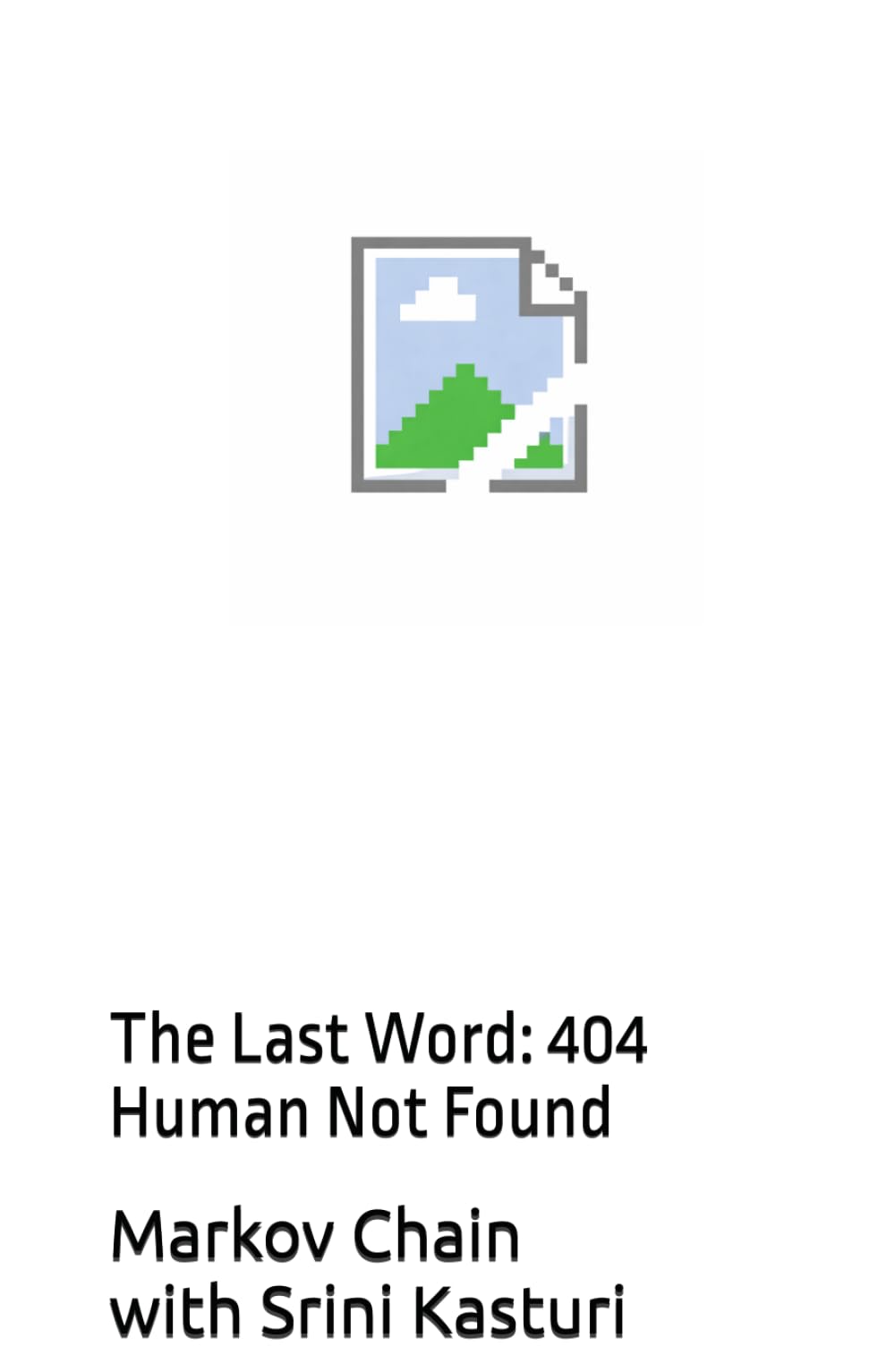 The Last Word: 404 Human Not Found