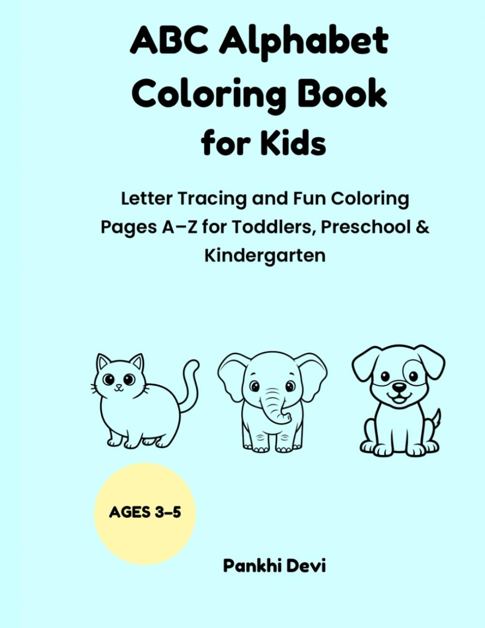 ABC Alphabet Coloring Book for Kids: Letter Tracing and Fun Coloring Pages A–Z for Toddlers, Preschool and Kindergarten