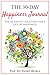 The 90-Day Happiness Journal: The scientific solution for a life of happiness