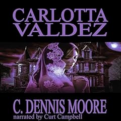Carlotta Valdez Audiolibro Por C. Dennis Moore arte de portada