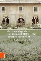 Johanna Magdalena Von Bismarck (1690-1762) Und Ihre Schwestern: Uber Frommigkeit Im Barock (German Edition) 3412532754 Book Cover