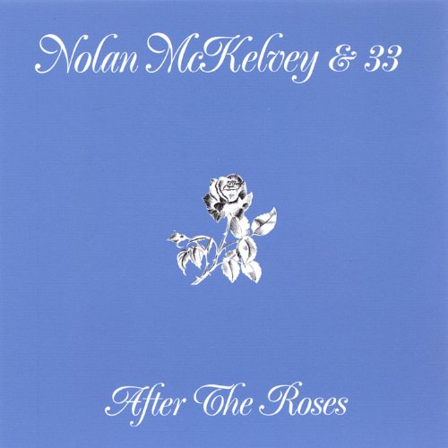 Amazon MusicでNolan Mckelvey and 33のafter the rosesを再生する