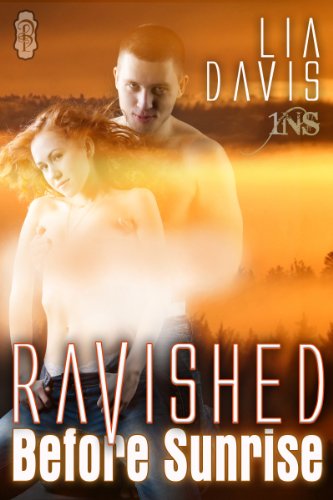 Ravished Before Sunrise (By: Lia Davis)