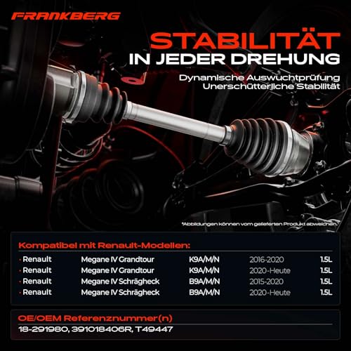 Frankberg Antriebswelle Achswelle Achswelle Automatikgetriebe ohne ABS Ring Vorderachse Links Kompatibel mit M.egane IV Grandtour K9A/M/N M.egane IV Replace# 391018406R