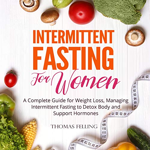 Amazon.co.jp Intermittent Fasting for Women A Complete Guide for