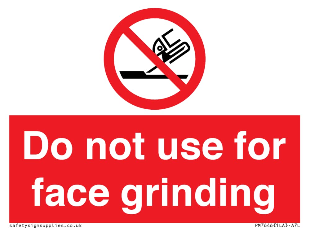 Do not use for face grinding Sign - 100x75mm - A7L