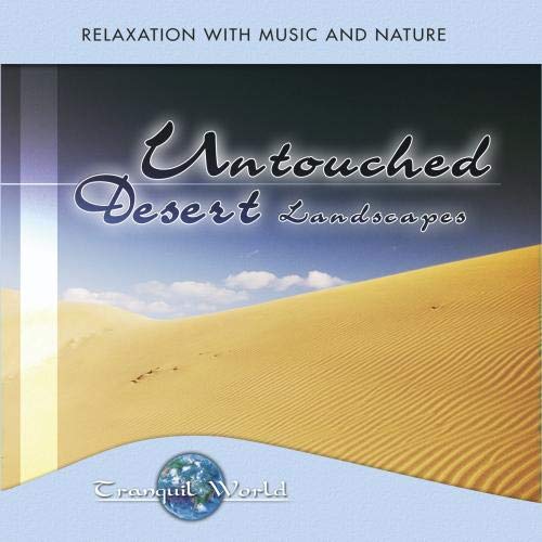 Tranquil World: Untouched Desert Landscapes [Audio CD]