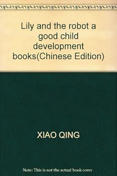 Paperback Lily and the robot a good child development books(Chinese Edition) [Chinese] Book