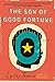 The Son of Good Fortune: A Novel