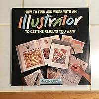 How to Find and Work With an Illustrator: To Get the Results You Want 0891343512 Book Cover