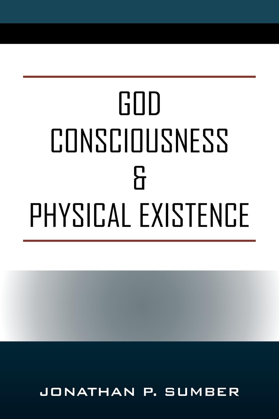God Consciousness & Physical Existence