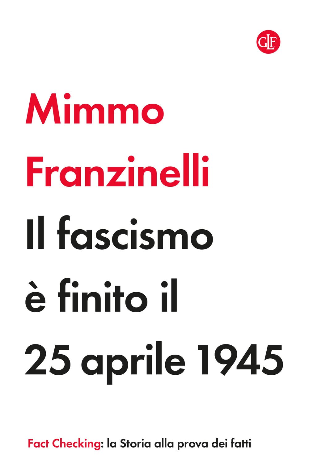 Il Fascismo è Finito Il 25 Aprile 1945 - 4