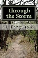 Through the Storm: Battling Life One Storm at a Time 1979341214 Book Cover