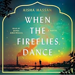 When the Fireflies Dance Audiolibro Por Aisha Hassan arte de portada