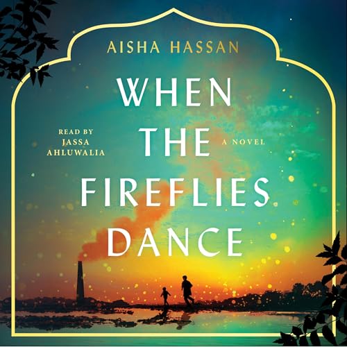 When the Fireflies Dance Audiolibro Por Aisha Hassan arte de portada